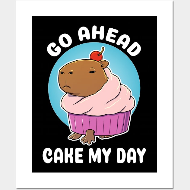 Go ahead cake my day Capybara Cupcake Costume Wall Art by capydays